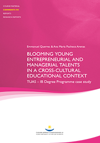 Blooming Young Entrepreneurial and Managerial Talents in a Cross-Cultural Educational Context – TUAS – IB Degree Programme case study