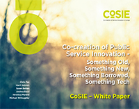Co-creation of Public Service Innovation – Something Old, Something New, Something Borrowed, Something Tech. CoSIE – White Paper