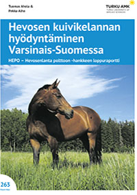 Hevosen kuivikelannan hyödyntäminen Varsinais-Suomessa: HEPO – Hevosenlanta polttoon -hankkeen loppuraportti