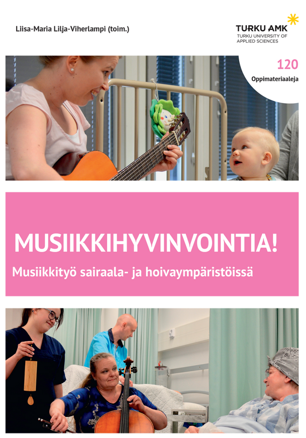 Musiikkihyvinvointia! Musiikkityö sairaala- ja hoivaympäristöissä -julkaisun kansi